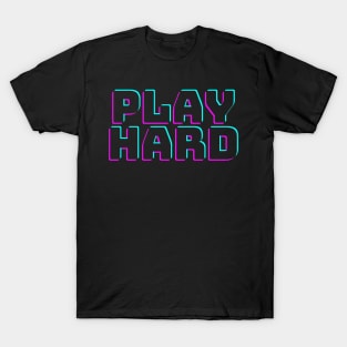 Play Hard T-Shirt